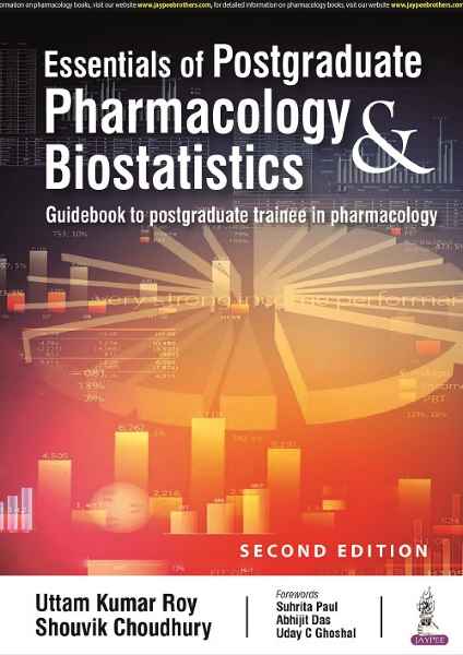 Essentials of Postgraduate Pharmacology & Biostatistics Guidebook to postgraduate trainee in pharmacology